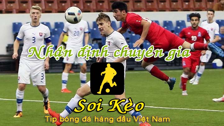 Soi Kèo Slovakia - Azerbaijan