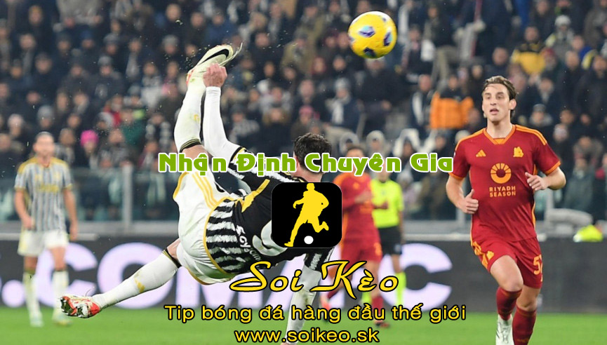 Soi Kèo tip bóng đá Juventus - Salernitana